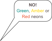NO!&#10;Green, Amber or Red neons
